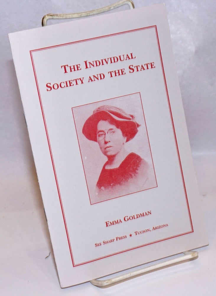 Cat.No: 243352 The Individual, Society and the State. Emma Goldman.