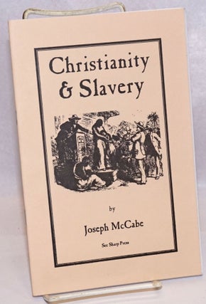 Cat.No: 243379 Christianity and Slavery. Joseph McCabe