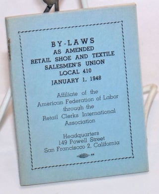 Cat.No: 243523 By-laws, as amended... January 1, 1948. Retail Shoe, Local no. 410 Textile...