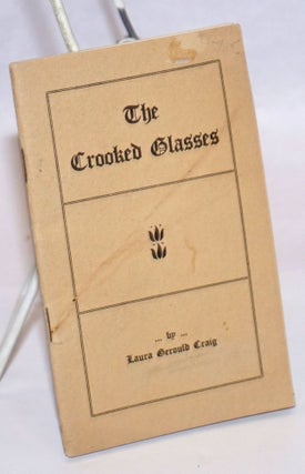 Cat.No: 243526 The Crooked Glasses. Laura Gerould Craig