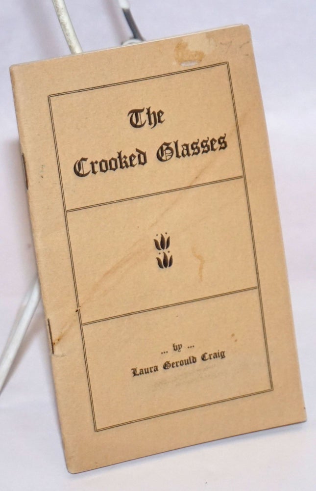 Cat.No: 243526 The Crooked Glasses. Laura Gerould Craig.