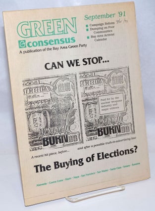 Cat.No: 243598 Green Consensus: A Publication of the Bay Area Green Party;...