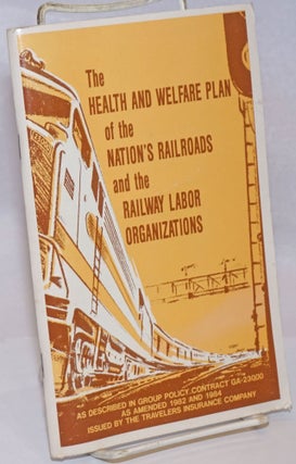 Cat.No: 243635 The Health and welfare plan of the nation's railroads and the railway...