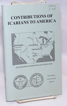 Cat.No: 243669 Contributions of Icarians to America: Proceedings of the 1990-93 Cours...