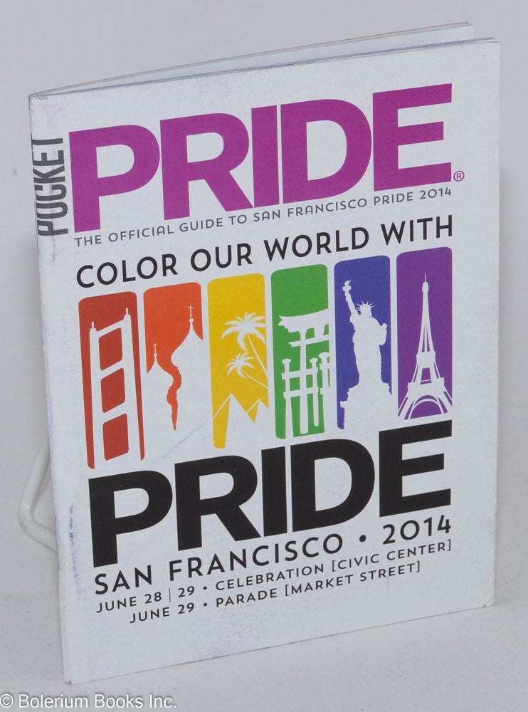 Cat.No: 243681 Pocket Pride: Color our world with Pride: San Francisco Pride 2014 44th annual San Francisco LGBT Pride Celebration 2014