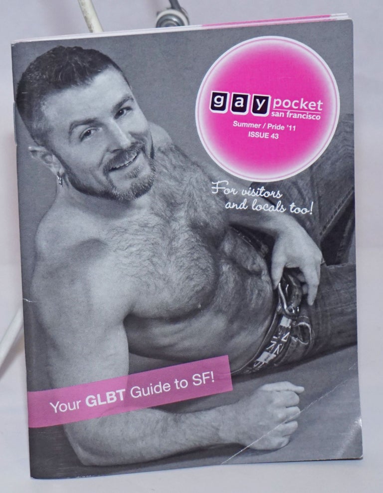 Cat.No: 243697 Gaypocket San Francisco [aka Gay Pocket]: vol. 1, #43, Summer, 2011; Pride 2011. Kim Larsen, publisher and.
