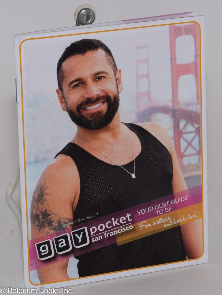Cat.No: 243698 Gaypocket San Francisco [aka Gay Pocket]: vol. 1, #71, Summer, 2018. Kim Larsen, publisher and.