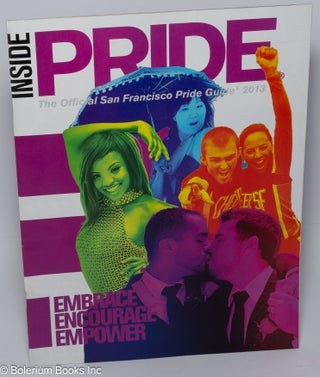Cat.No: 243713 Inside Pride: the official guide to San Francisco LGBT Pride 2013;...