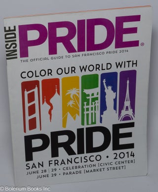 Cat.No: 243714 Inside Pride: the official guide to San Francisco LGBT Pride 2014; Color...