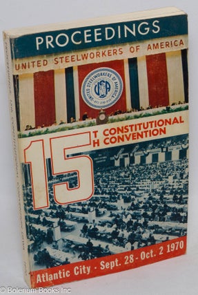 Cat.No: 243787 Proceedings of the Fifteenth Constitutional Convention... Atlantic City,...