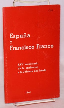 Cat.No: 24380 España y Francisco Franco; XXV aniversario de la exaltación a la jefatura...