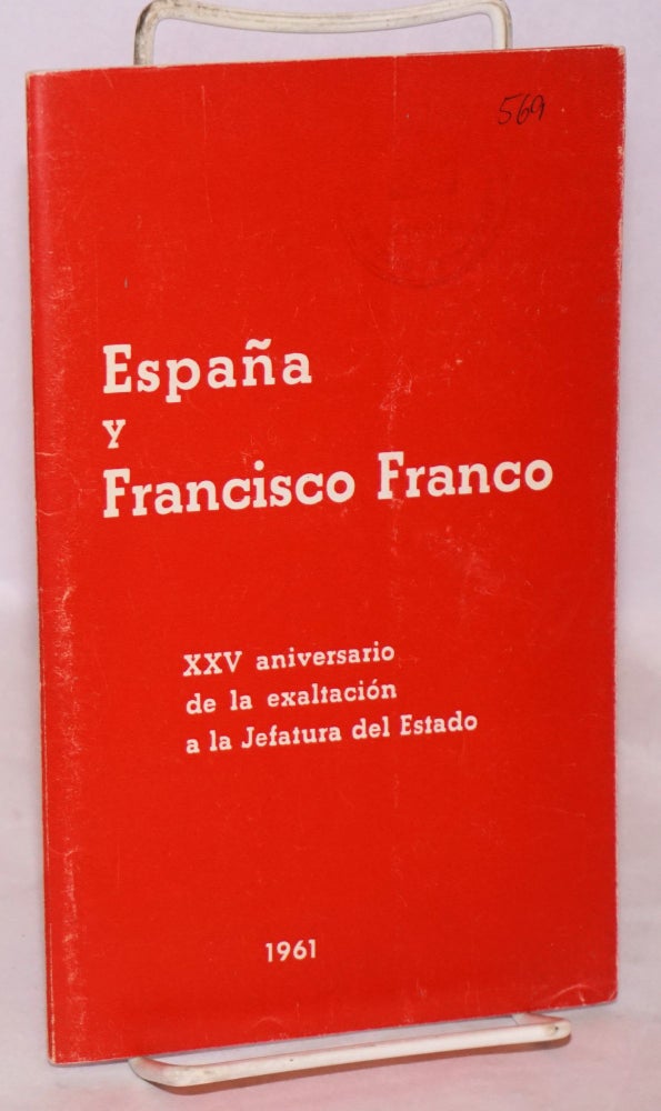 Cat.No: 24380 España y Francisco Franco; XXV aniversario de la exaltación a la jefatura del estado. Francisco Franco.