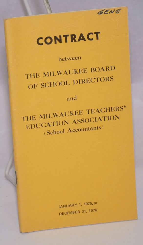 Cat.No: 243900 Contract between the Milwaukee Board of School Directors and the Milwaukee Teachers' Education Association (School Accountants). January 1, 1975, to December 31, 1976