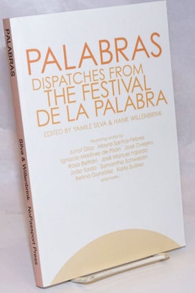 Cat.No: 244163 Palabras: Dispatches from the Festival de la Palabra. Yamile Silva, Hank...