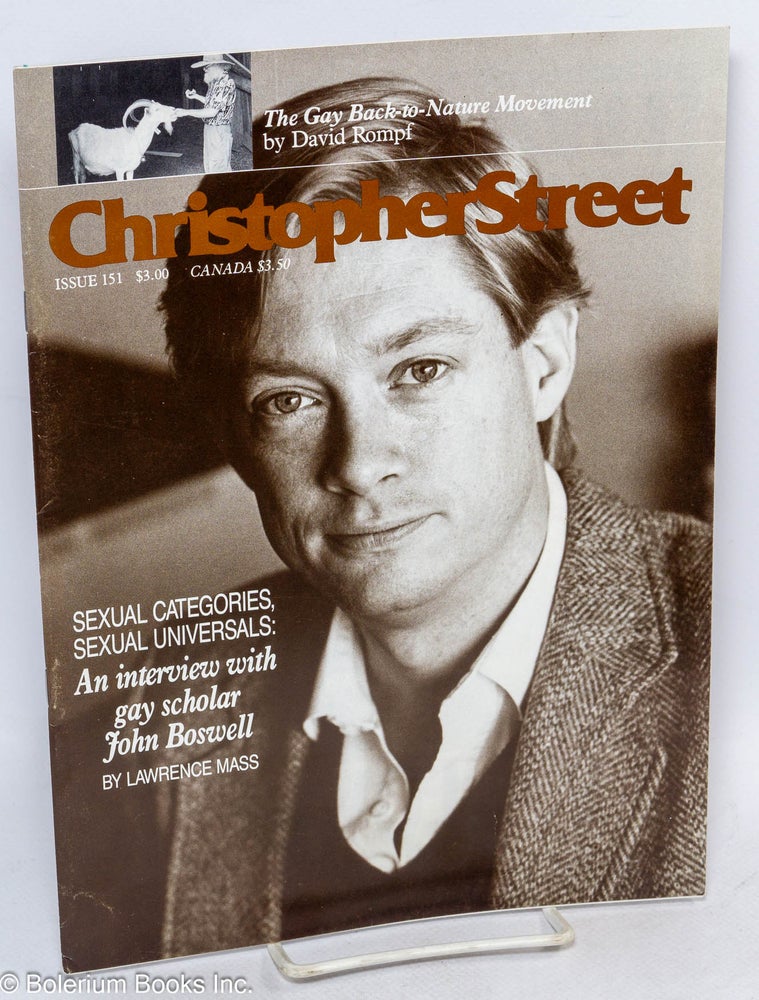 Cat.No: 244367 Christopher Street: vol. 13, #7, September 1990, whole #151; [states #6 incorrectly] Interview with John Boswell. Charles L. Ortleb, John Boswell publisher, Andrew Holleran, Quentin Crisp, David Rompf, Lawrence Mass.