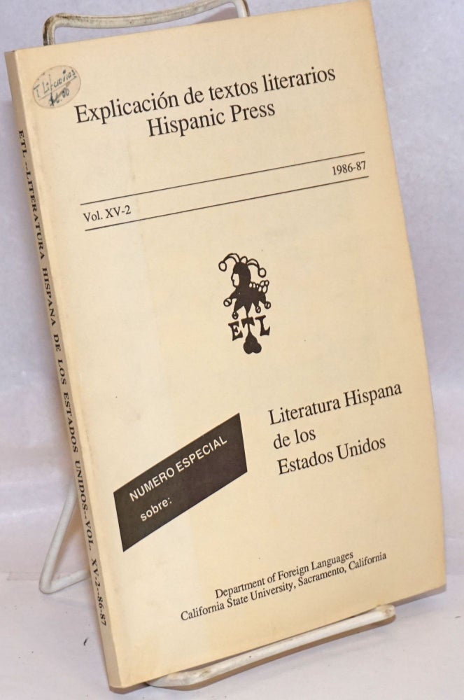 Cat.No: 244432 Explicacion de textos literarios : Hispanic Press, Vol. XV-2, 1986-1987: Numbero Especial Sobre Literatura Hispana de los Estados Unidos