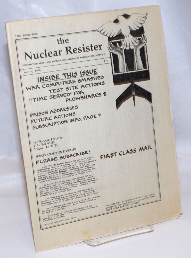 Cat.No: 244538 The Nuclear Resister: Information About and Support for Imprisoned Anti-Nuclear Activists; #70, May 4, 1990. Felice and Jack Cohen-Joppa.