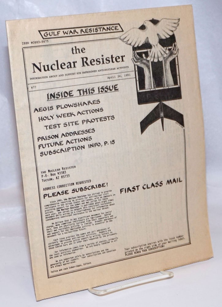 Cat.No: 244539 The Nuclear Resister: Information About and Support for Imprisoned Anti-Nuclear Activists; #77, April 24, 1991. Felice and Jack Cohen-Joppa.