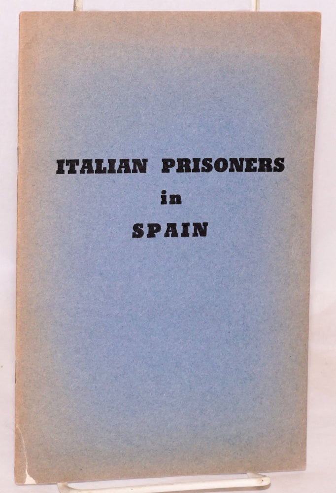 Cat.No: 24455 Italian prisoners in Spain. Spanish Embassy Press Department.