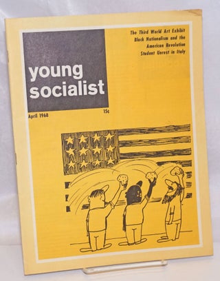 Cat.No: 244585 Young socialist, volume 11, number 7 (85), April 1968. Young Socialist...