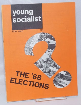 Cat.No: 244611 Young socialist, volume 10, number 7 (78), September 1967. Young Socialist...
