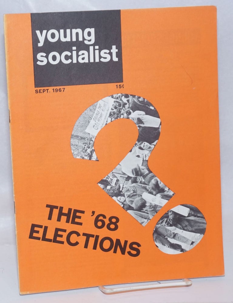 Cat.No: 244611 Young socialist, volume 10, number 7 (78), September 1967. Young Socialist Alliance.