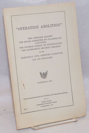 Cat.No: 244694 'Operation Abolition': the campaign against the House Committee...