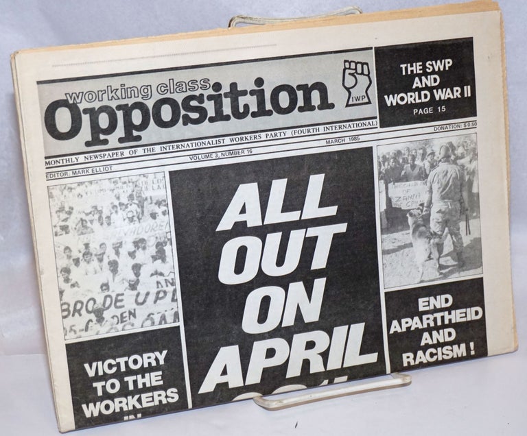 Cat.No: 244704 Working Class Opposition: Volume 3, Number 16, March 1985. Mark Elliot.