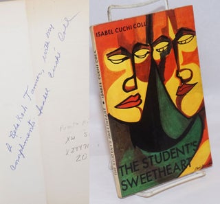 Cat.No: 244717 The Student's Sweetheart (a drama in three acts) [signed]. Isabel Cuchi Coll