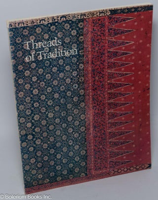 Cat.No: 244722 Threads of Tradition: Textiles of Indonesia and Sarawak. Joseph Fischer