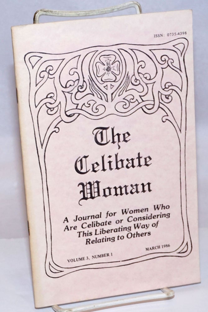 Cat.No: 244805 The Celibate Woman Journal: vol. 3, #1, March 1986. Martha Leslie Allen, Lisa Freedman Diane Conklin, Susan Noe Rothman.