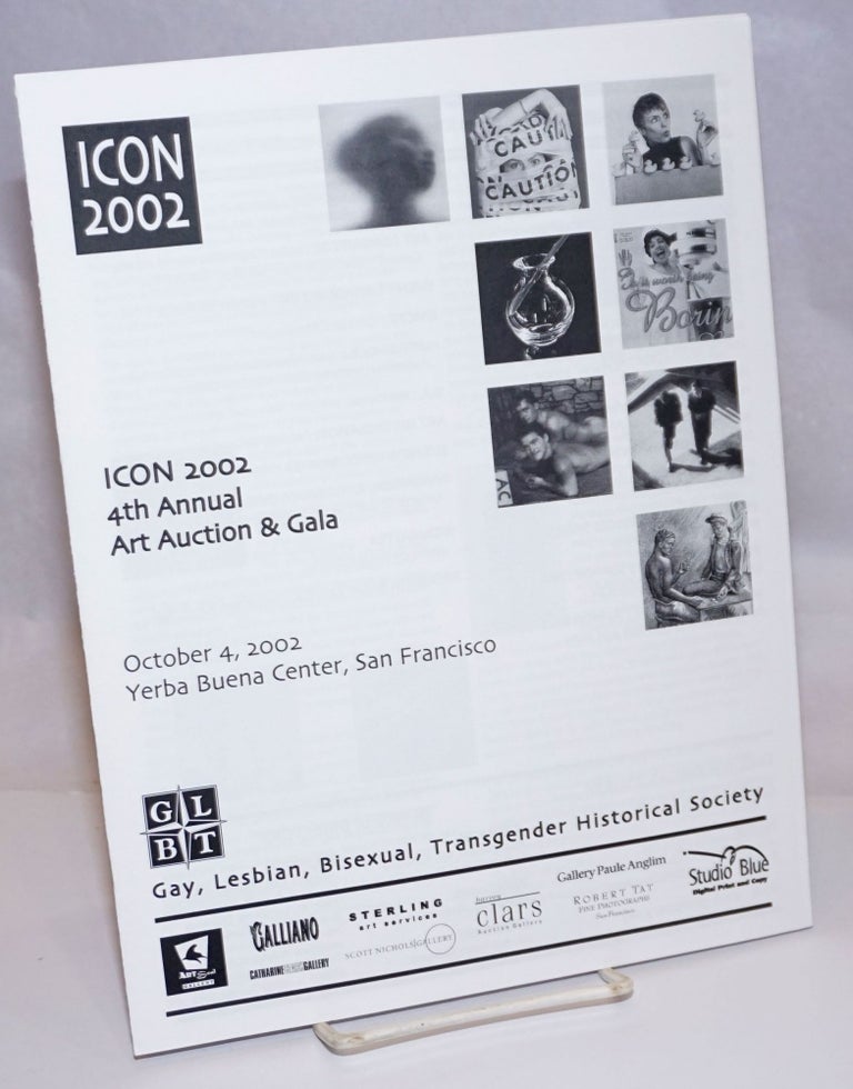 Cat.No: 244807 ICON 2002: 4th annual art auction & gala October 4, 2002, Yerba Buena Center, SF