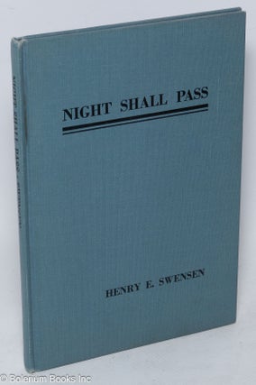 Cat.No: 244817 Night shall pass. With a foreword by Lucia Trent and Ralph Cheyney. Henry...