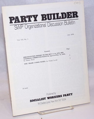 Cat.No: 244977 The Party builder, SWP Organizational Discussion Bulletin. Vol. 7, no. 1,...