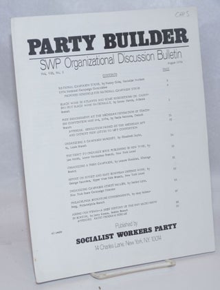 Cat.No: 244979 The Party builder, SWP Organizational Discussion Bulletin. Vol. 8, no. 5,...