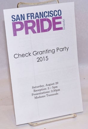Cat.No: 244995 San Francisco Pride Check Granting Party 2015 [brochure] Saturday, August...