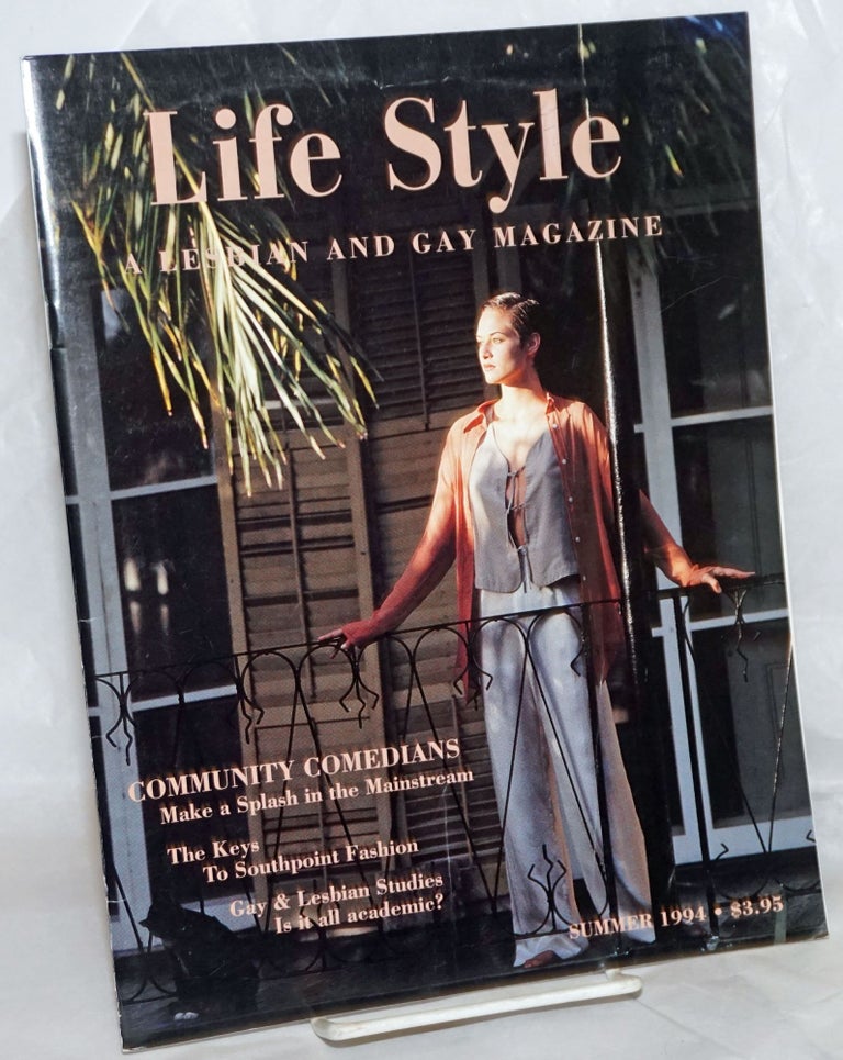 Cat.No: 245007 Life Style: a lesbian and gay magazine; Summer 1994: community comedians. DeAnne Musolf, Susan Gerhard J. H. Tompkins, Kevin Killian, June Jordan.
