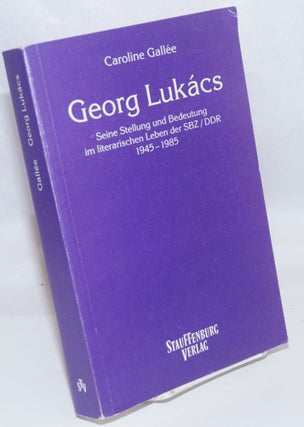 Cat.No: 245076 Georg Lukacs; seine Stellung und Bedeutung im literarischen Leben der...