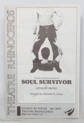 Cat.No: 245105 The San Francisco premiere of Soul Survivor by Anthony Bruno [playbill