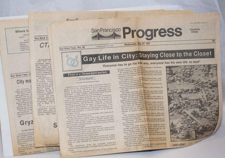 Cat.No: 245129 Gay Life in City: Staying close to the closet Three installments in the San Francisco Progress issues 62-64, 1981. Don Shoecraft.