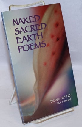 Cat.No: 245135 Naked sacred Earth poems. Dona Nieto, La Tigresa