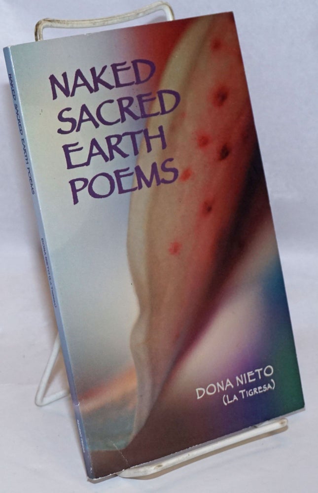 Cat.No: 245135 Naked sacred Earth poems. Dona Nieto, La Tigresa.