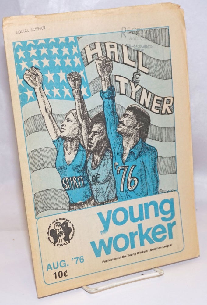 Cat.No: 245180 Young worker: Aug. 1976. Young Workers Liberation League.