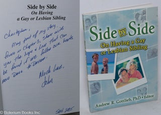 Cat.No: 245218 Side by Side: on having a gay or lesbian sibling [inscribed and signed]....