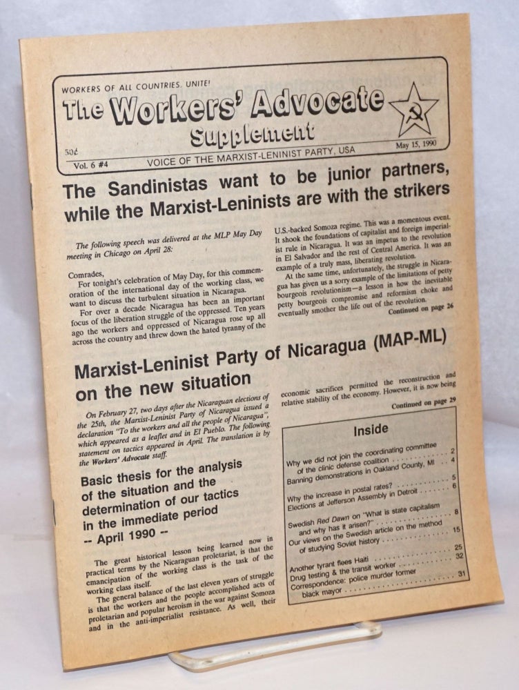 Cat.No: 245306 The Workers' Advocate Supplement: Voice of the Marxist Leninist Party, USA; Vol. 6 No. 4, May 15 1990. Marxist-Leninist Party of the USA.