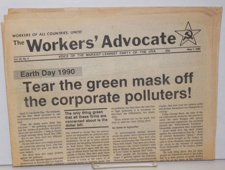 Cat.No: 245315 The Workers' Advocate: Vol. 20, no. 5 (May 1, 1990). Marxist-Leninist Party of the USA.