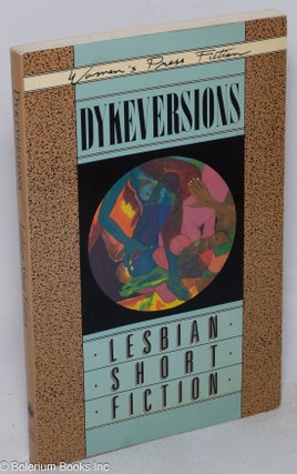 Cat.No: 245409 Dykeversions: lesbian short fiction. Diana Meredith, Carol Allen,...