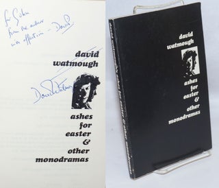 Cat.No: 245416 Ashes for Easter & other monodramas. David Watmough