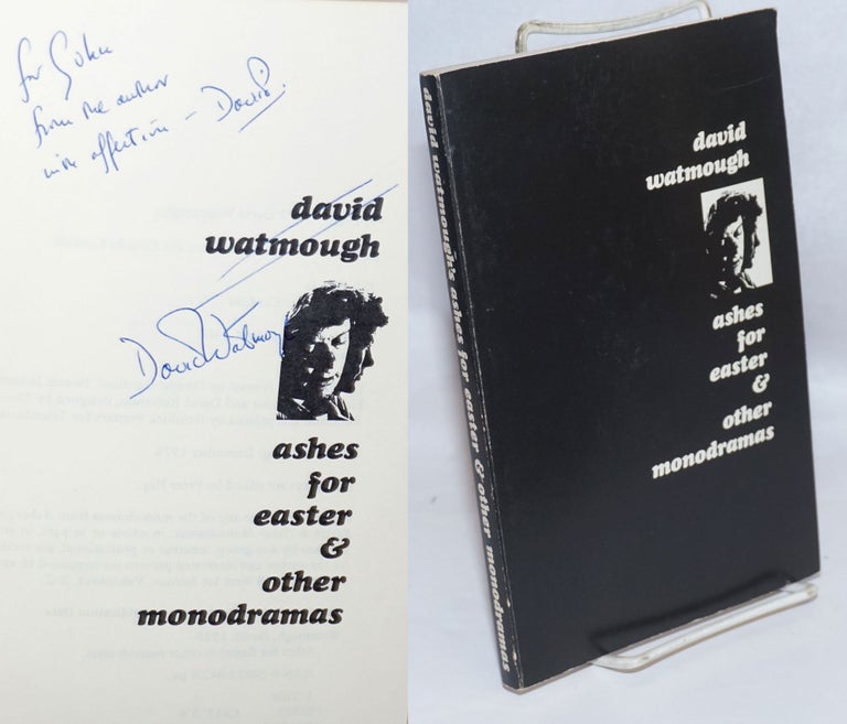 Cat.No: 245416 Ashes for Easter & other monodramas. David Watmough.
