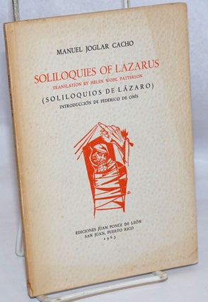 Cat.No: 245436 Soliloquies of Lazarus. Manuel Joglar Cacho, Helen Wohl Patterson,...